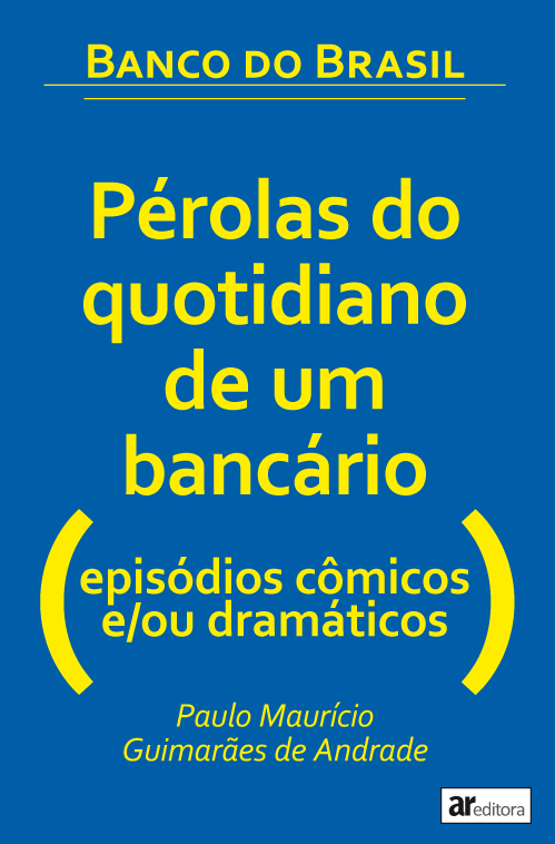 No Banco do Brasil tinha até bancários